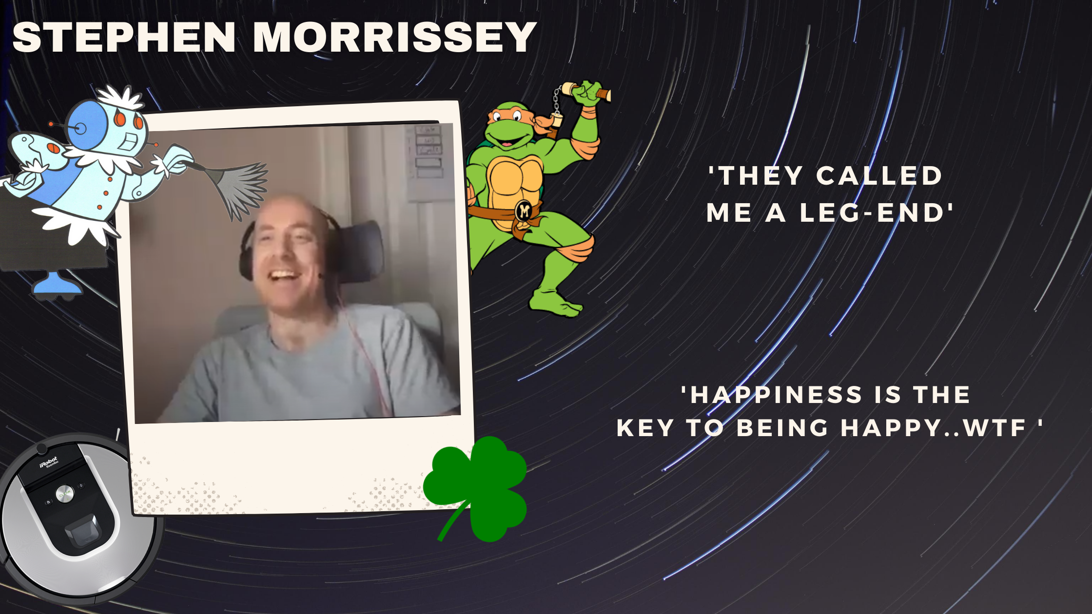 Stephen Morrissey - Happiness is the key to being happy...wtf